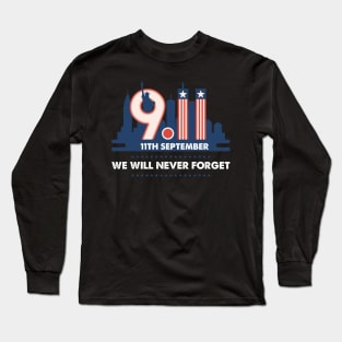 We Will Never Forget Long Sleeve T-Shirt